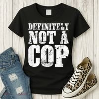 Definitely Not A Cop Funny Undercover Police Officer Apparel Women's T-Shirt thumb 3