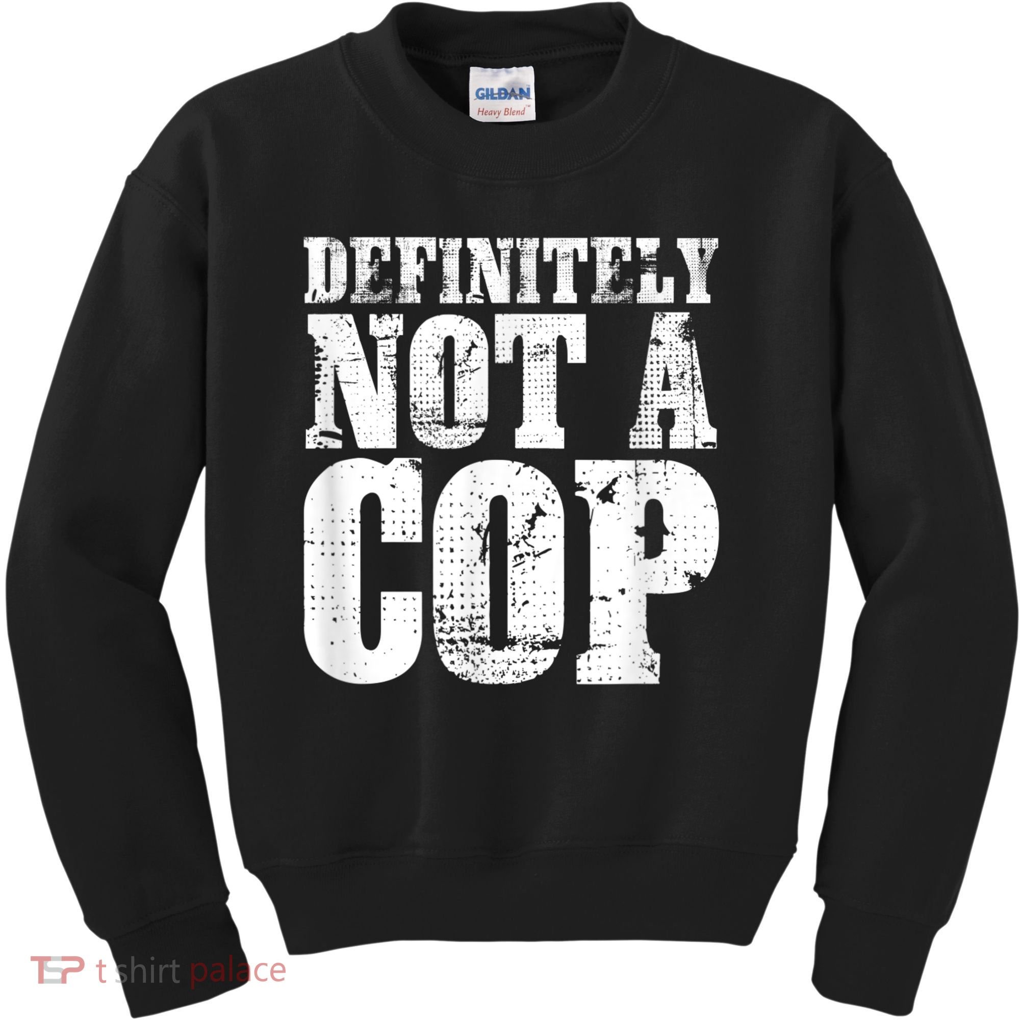 Definitely Not A Cop Funny Undercover Police Officer Apparel Kids Sweatshirt