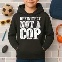 Definitely Not A Cop Funny Undercover Police Officer Apparel Kids Hoodie thumb 2