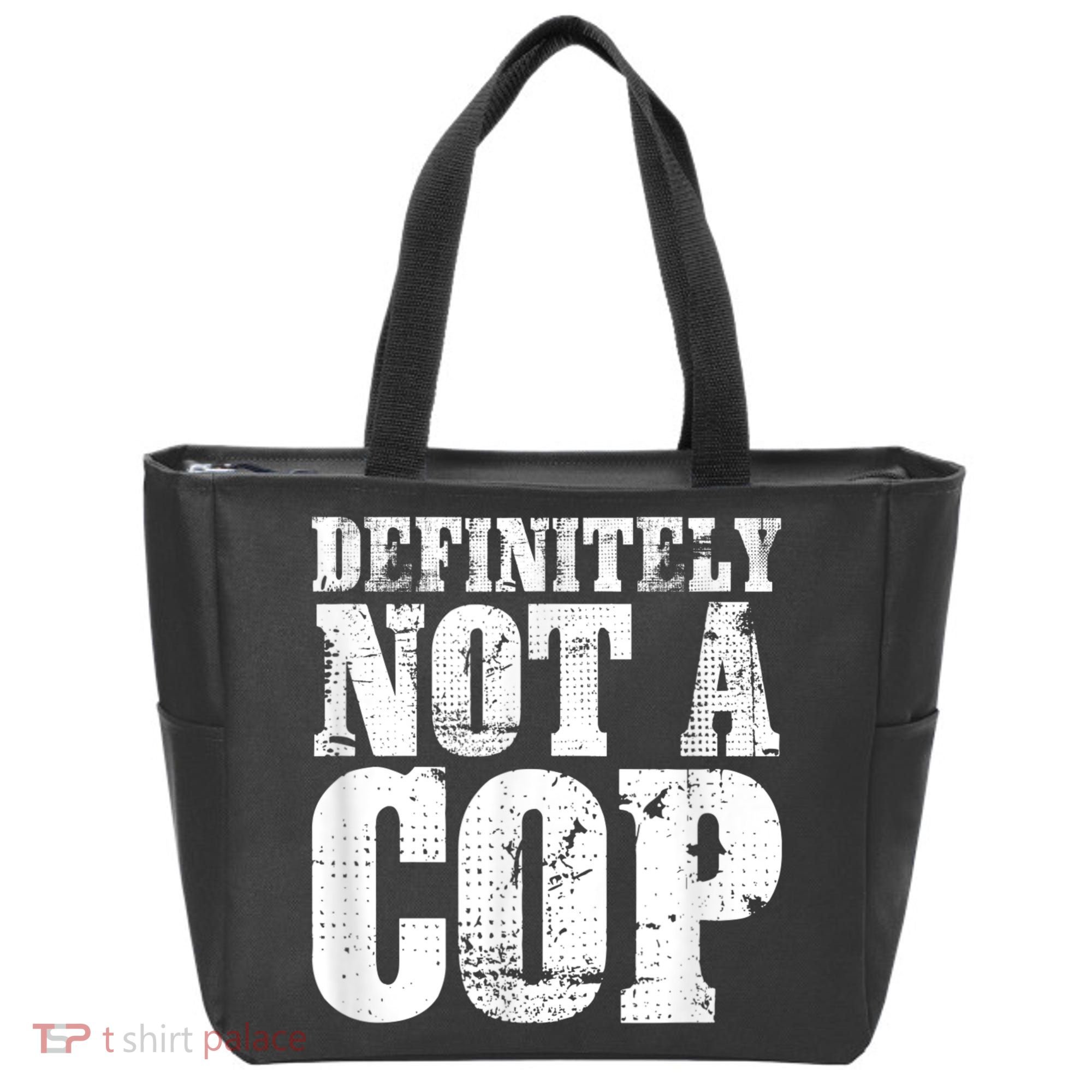 Definitely Not A Cop Funny Undercover Police Officer Apparel Tote Bag