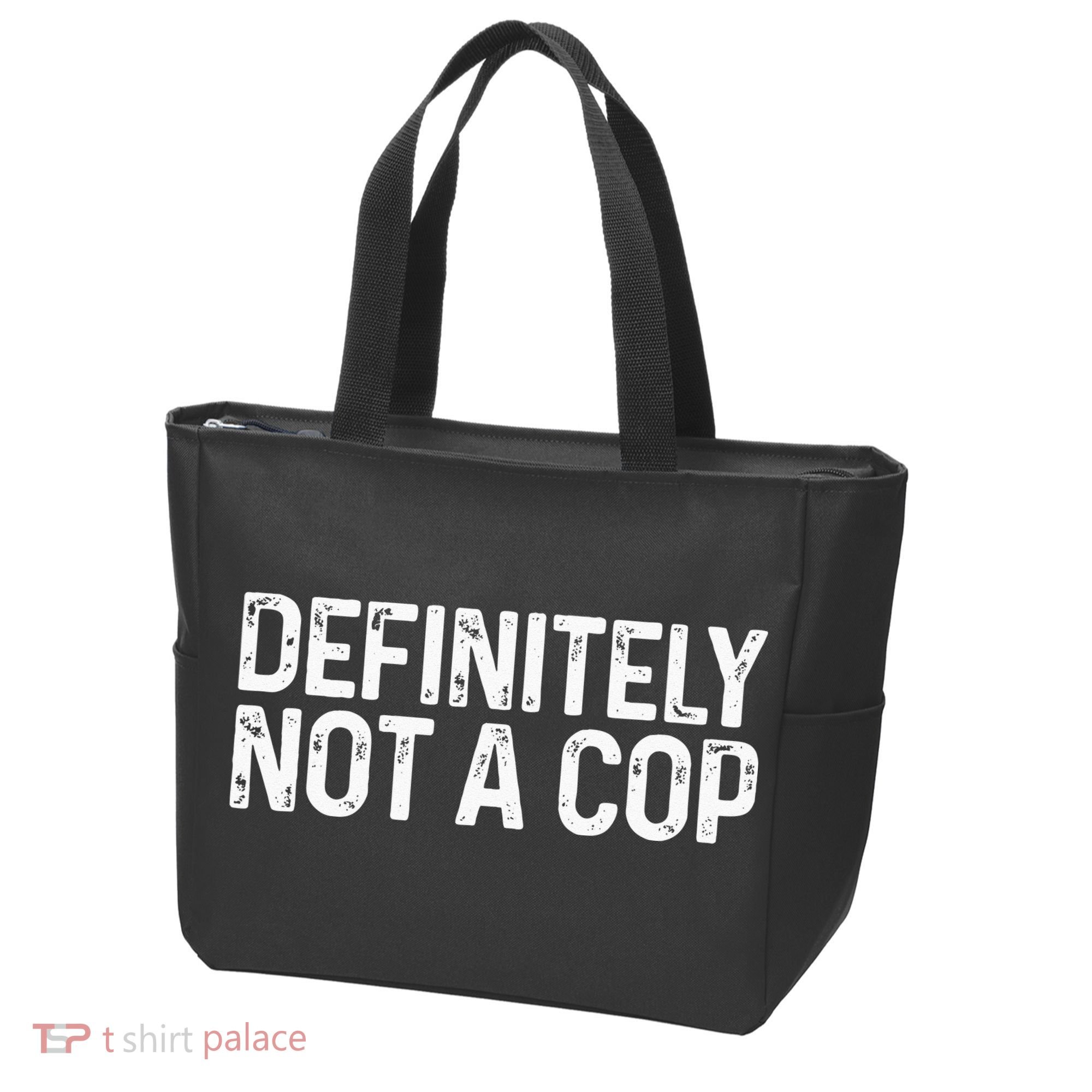 Definitely Not A Cop Undercover Definitely Not A Cop Tote Bag