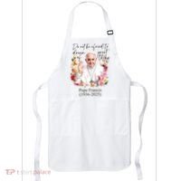 Do Not Be Afraid Of Dream Of Great Thing Rest In Peace Pope Francis RIP Apron thumb 0