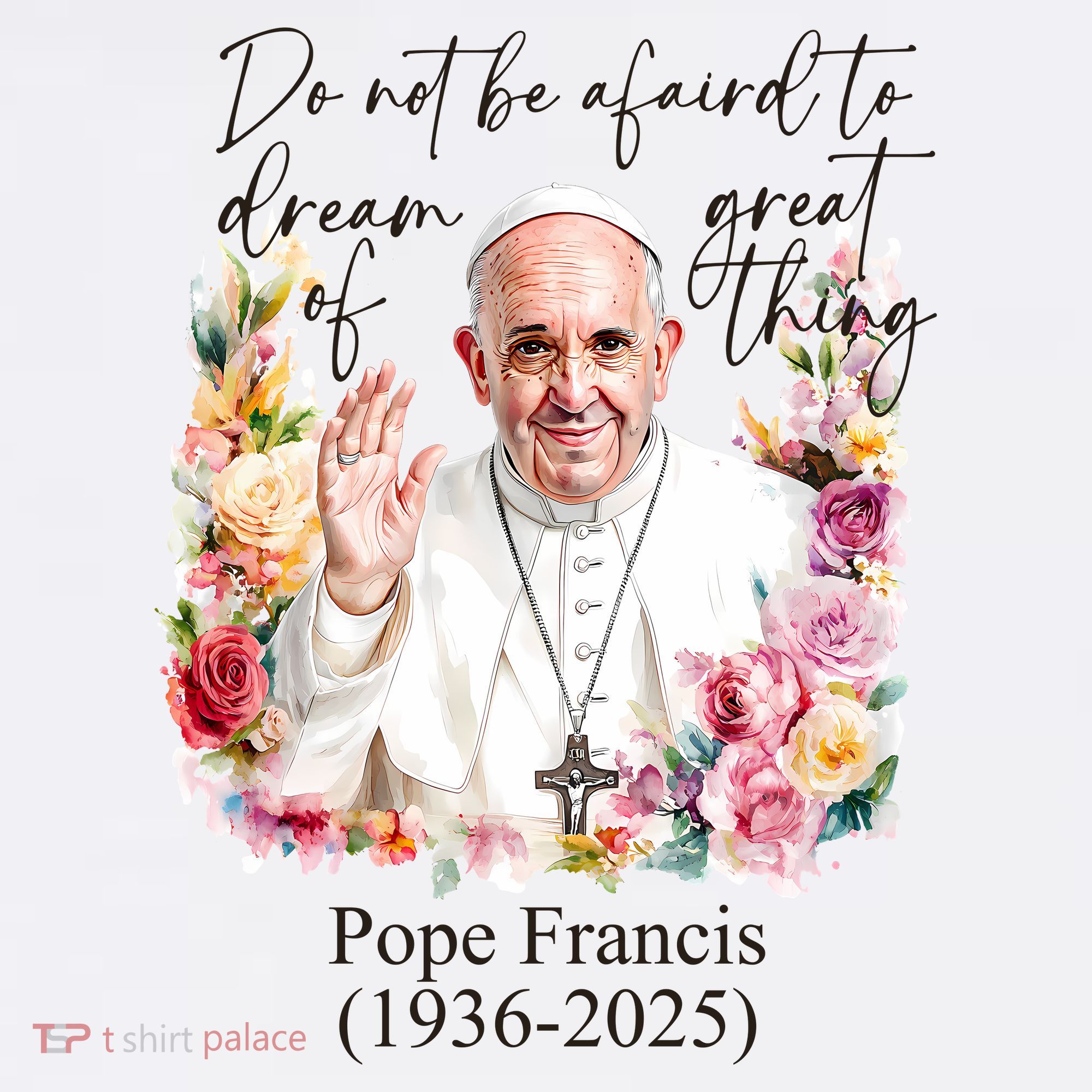 Do Not Be Afraid Of Dream Of Great Thing Rest In Peace Pope Francis RIP Women's Hoodie