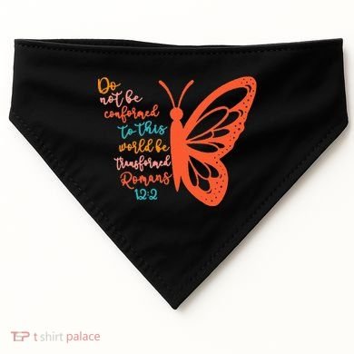Do Not Be Conformed To This World Be Transformed Romans 122 USA-Made Doggie Bandana