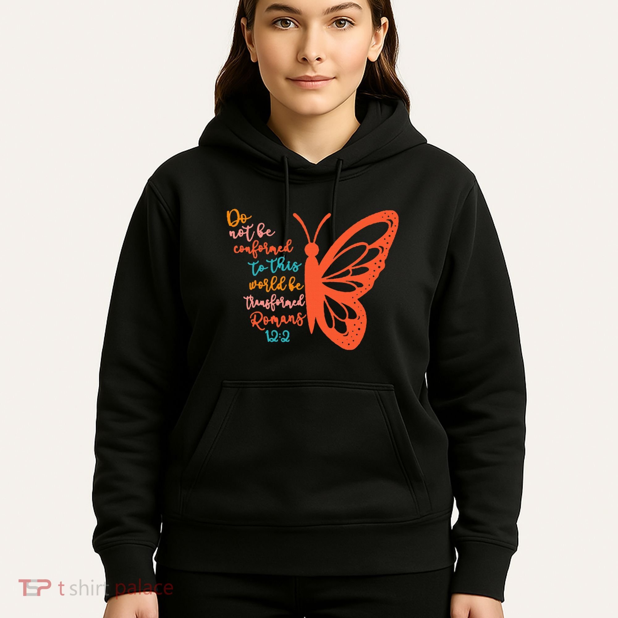Do Not Be Conformed To This World Be Transformed Romans 122 Hoodie