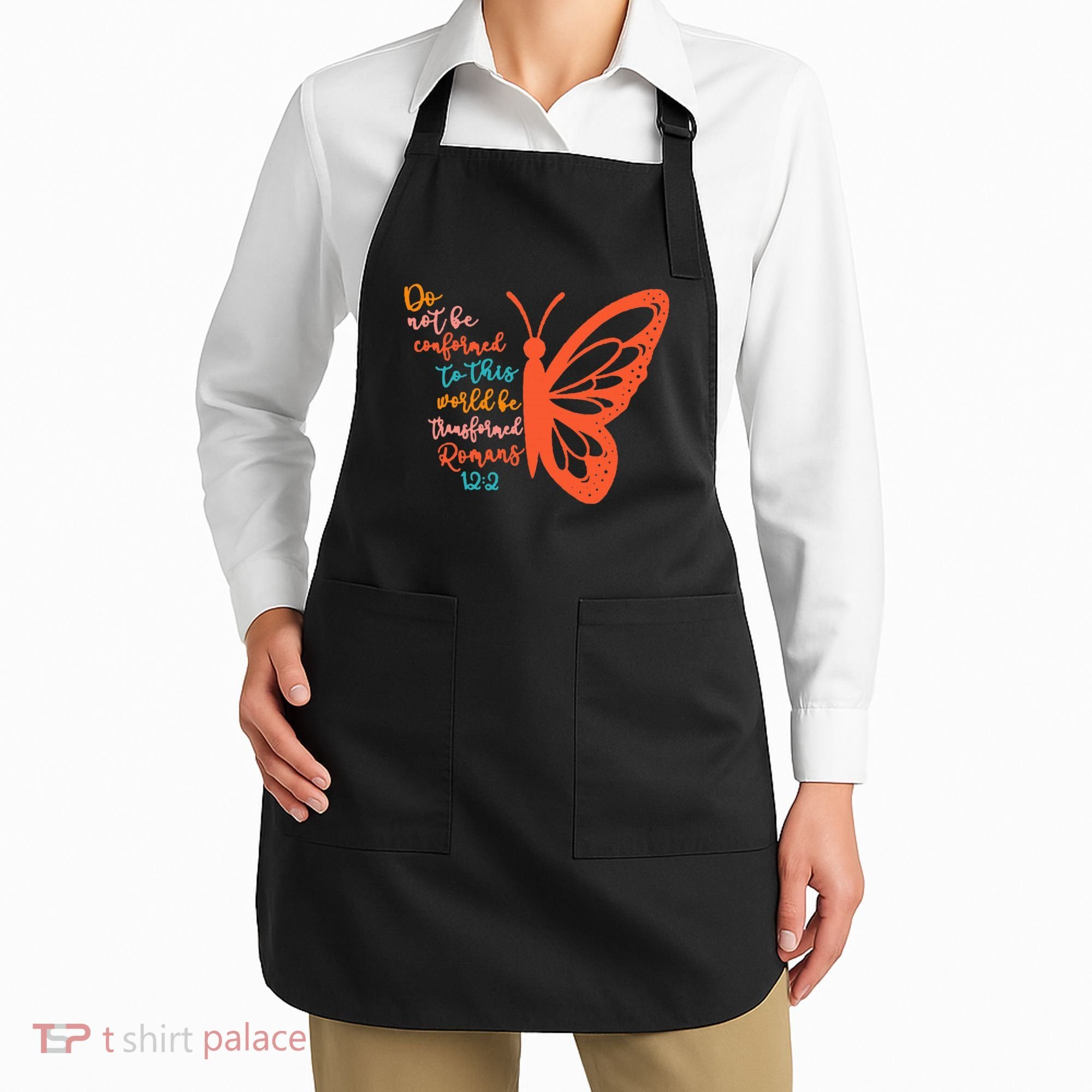 Do Not Be Conformed To This World Be Transformed Romans 122 Apron
