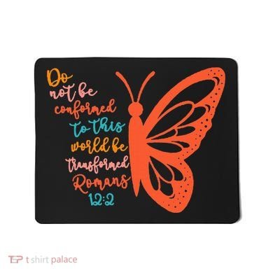 Do Not Be Conformed To This World Be Transformed Romans 122 Mousepad