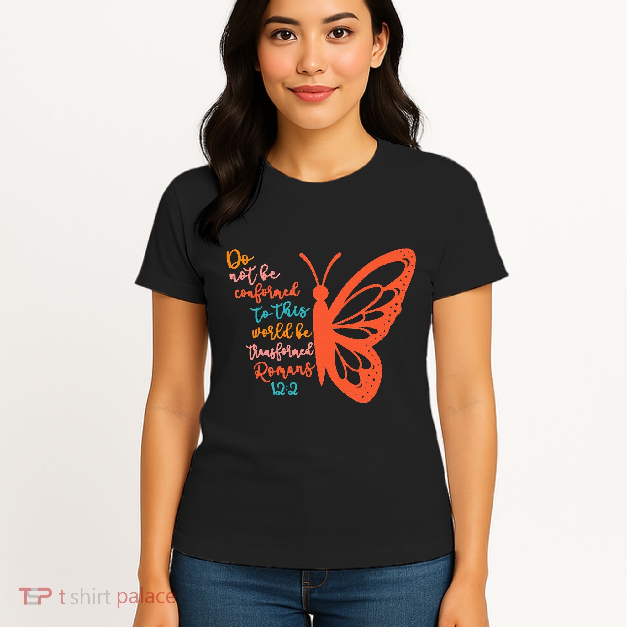 Do Not Be Conformed To This World Be Transformed Romans 122 Women's T-Shirt