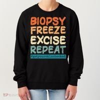 Dermatology Nurse Biopsy Freeze Excise Repeat Women's Sweatshirt thumb 0