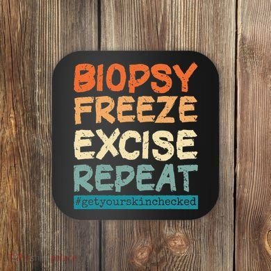 Dermatology Nurse Biopsy Freeze Excise Repeat Coaster