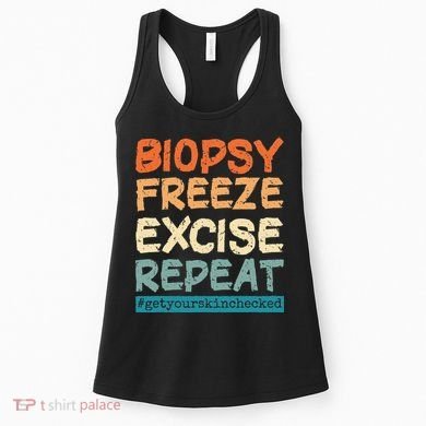 Dermatology Nurse Biopsy Freeze Excise Repeat Women's Tank Top