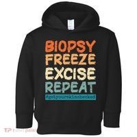 Dermatology Nurse Biopsy Freeze Excise Repeat Toddler Hoodie thumb 0