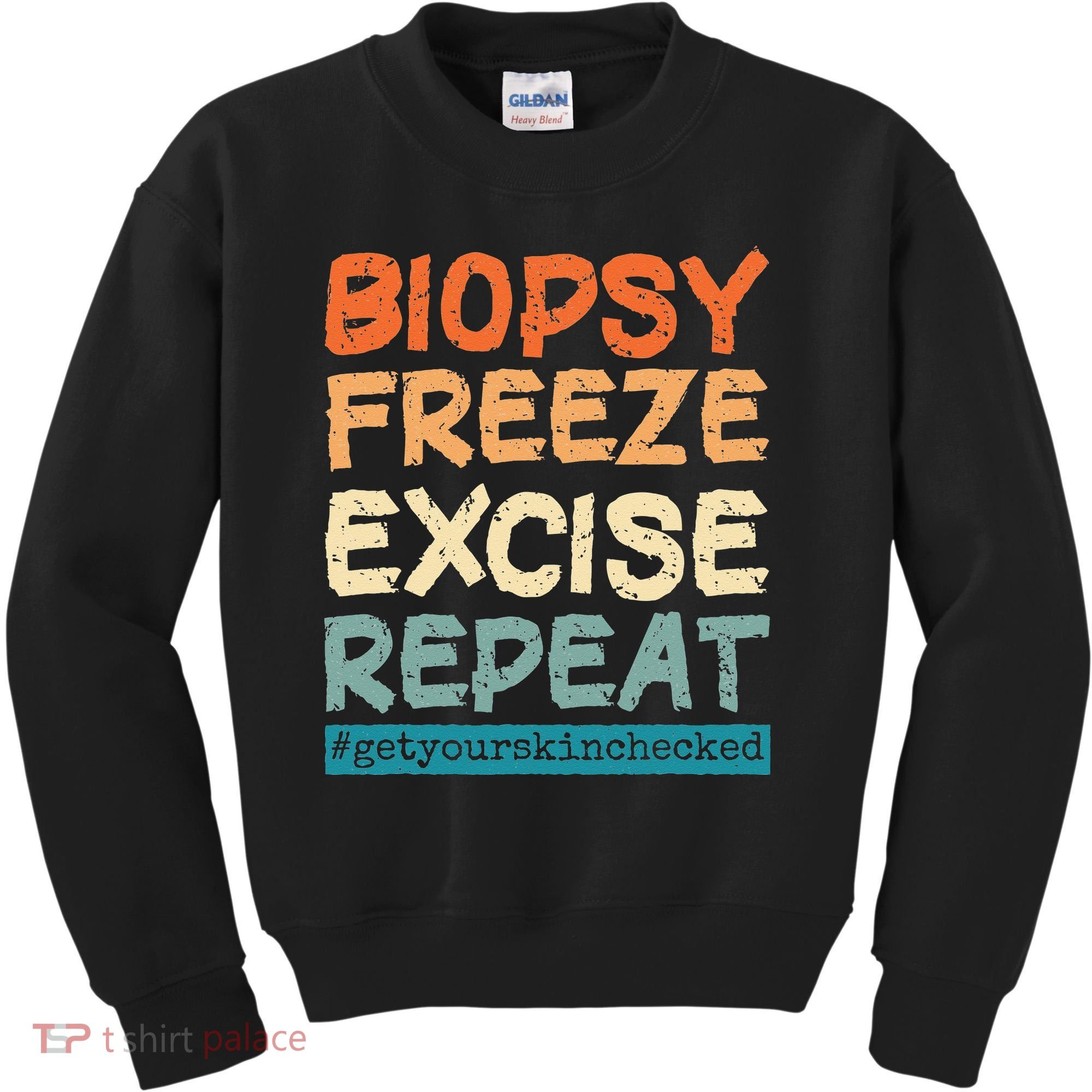 Dermatology Nurse Biopsy Freeze Excise Repeat Kids Sweatshirt
