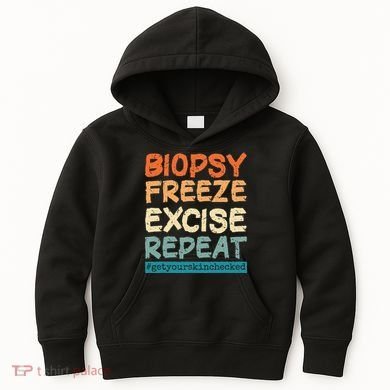Dermatology Nurse Biopsy Freeze Excise Repeat Kids Hoodie