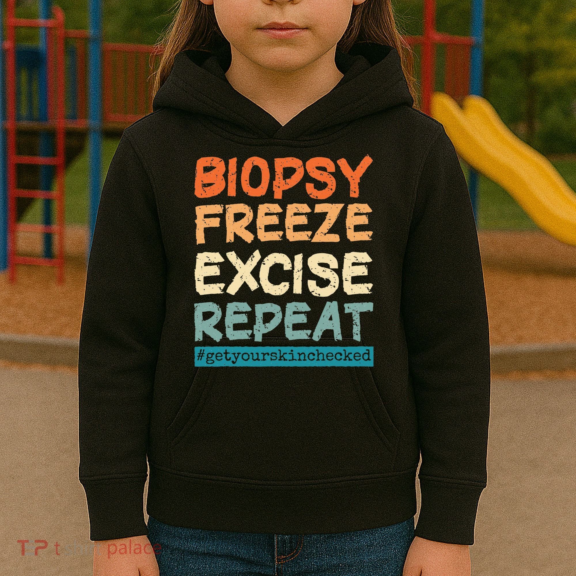 Dermatology Nurse Biopsy Freeze Excise Repeat Kids Hoodie