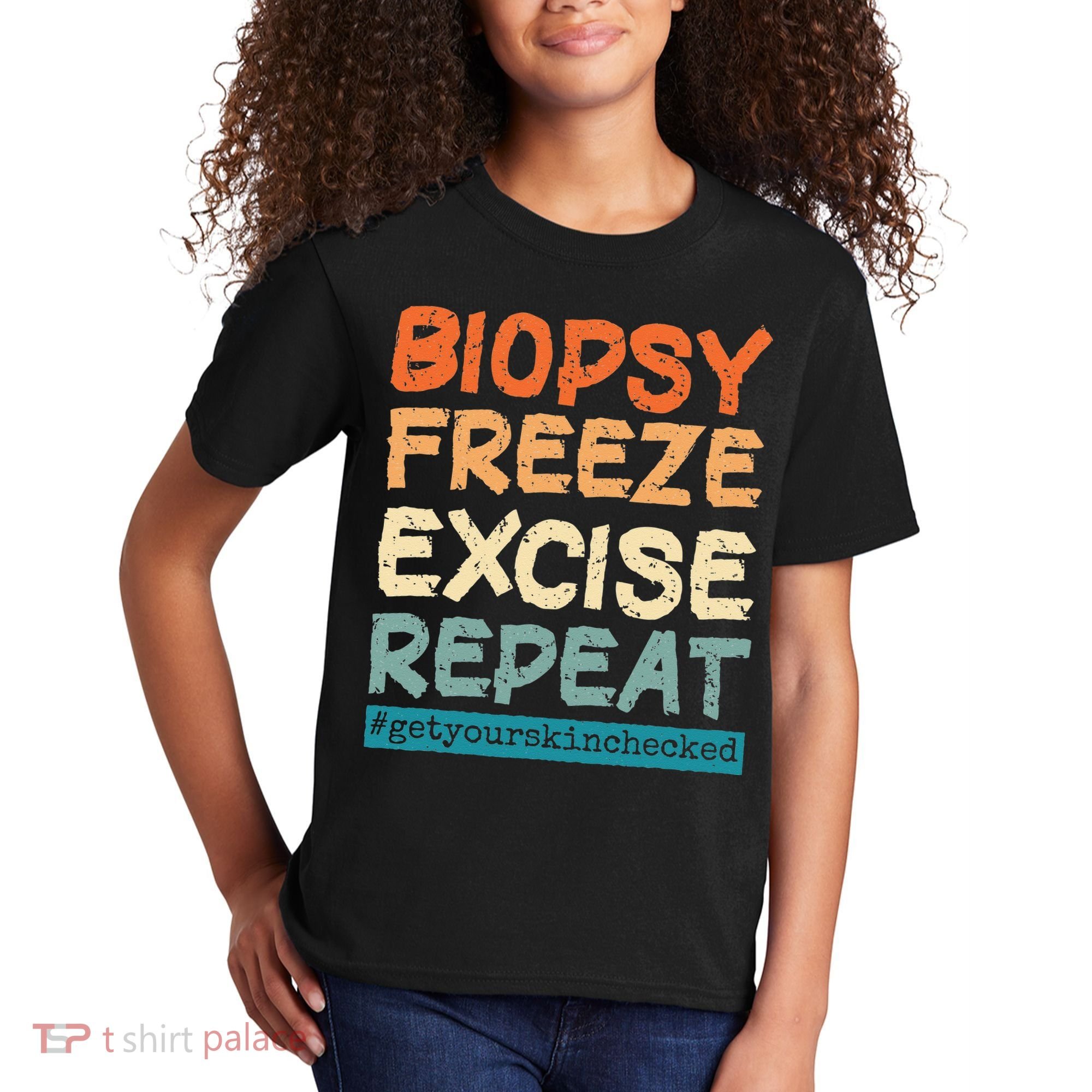 Dermatology Nurse Biopsy Freeze Excise Repeat Kids T-Shirt