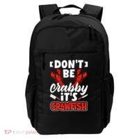 Dont Ne Crabby Its Crawfish Bowl Season Cajunstyle Gift Backpack thumb 0