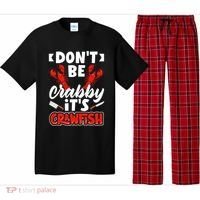Dont Ne Crabby Its Crawfish Bowl Season Cajunstyle Gift Pajama Set thumb 0
