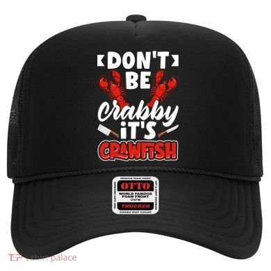 Dont Ne Crabby Its Crawfish Bowl Season Cajunstyle Gift Hat