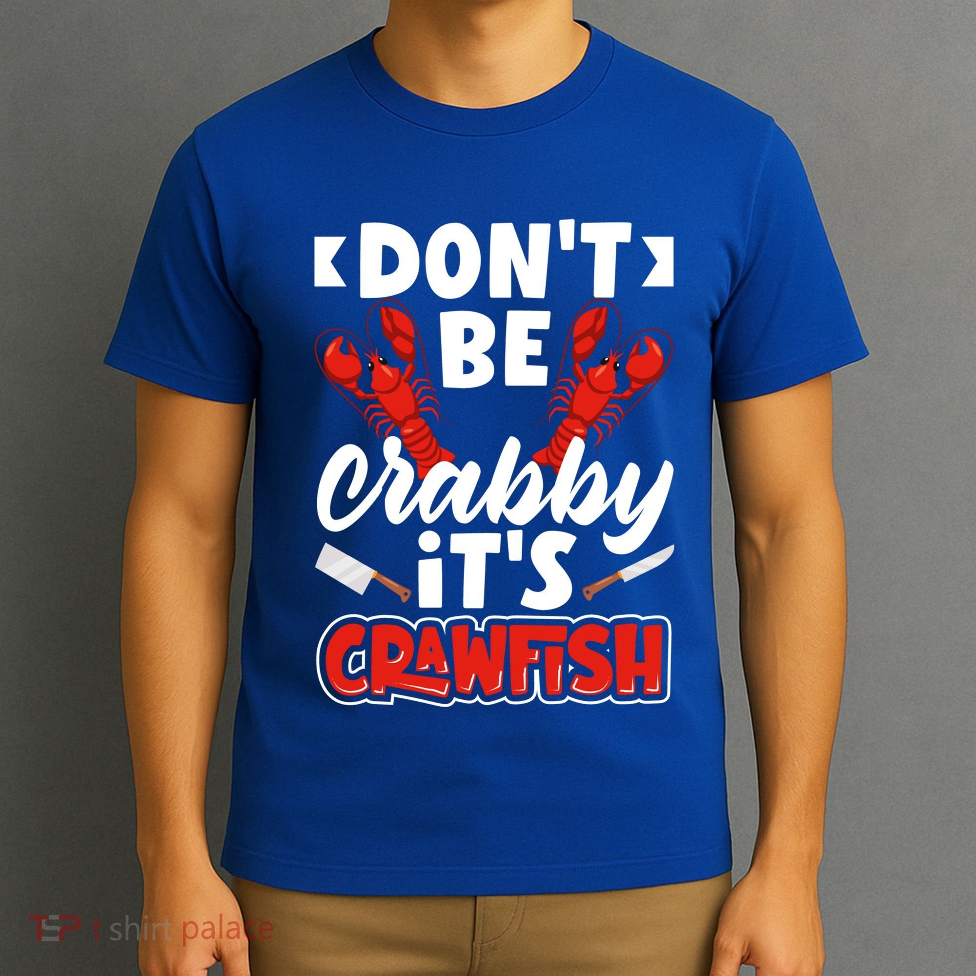 Dont Ne Crabby Its Crawfish Bowl Season Cajunstyle Gift T-Shirt