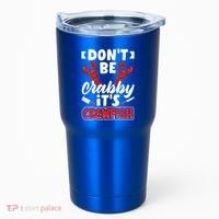Dont Ne Crabby Its Crawfish Bowl Season Cajunstyle Gift Tumbler thumb 0
