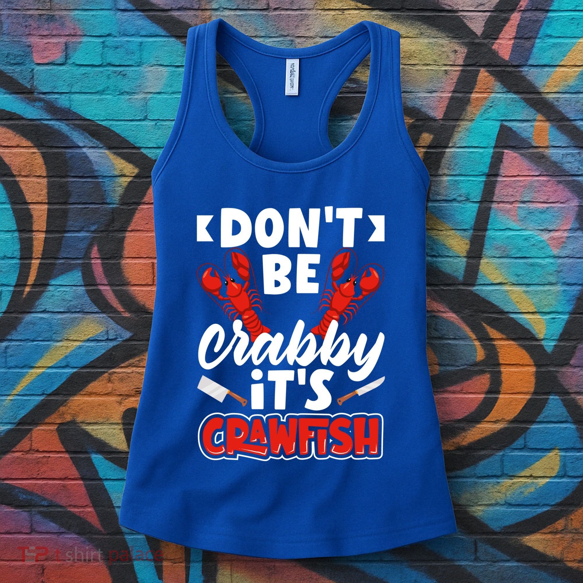 Dont Ne Crabby Its Crawfish Bowl Season Cajunstyle Gift Women's Tank Top