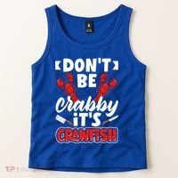 Dont Ne Crabby Its Crawfish Bowl Season Cajunstyle Gift Tank Top thumb 2