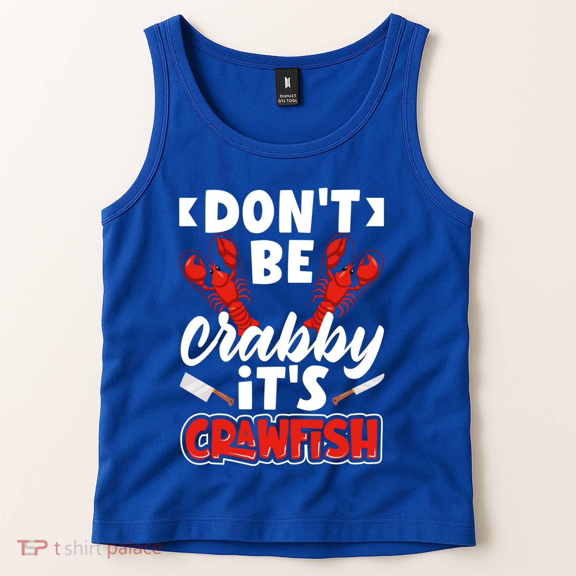 Dont Ne Crabby Its Crawfish Bowl Season Cajunstyle Gift Tank Top