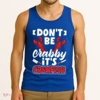 Dont Ne Crabby Its Crawfish Bowl Season Cajunstyle Gift Tank Top thumb 3