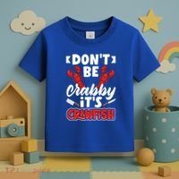 Dont Ne Crabby Its Crawfish Bowl Season Cajunstyle Gift Toddler T-Shirt thumb 3