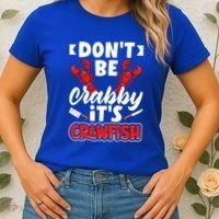 Dont Ne Crabby Its Crawfish Bowl Season Cajunstyle Gift Women's T-Shirt thumb 2