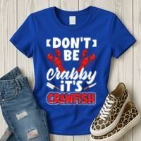 Dont Ne Crabby Its Crawfish Bowl Season Cajunstyle Gift Women's T-Shirt thumb 3