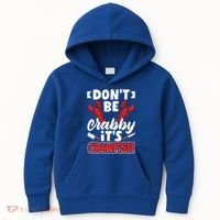 Dont Ne Crabby Its Crawfish Bowl Season Cajunstyle Gift Kids Hoodie thumb 0