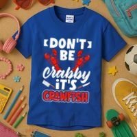 Dont Ne Crabby Its Crawfish Bowl Season Cajunstyle Gift Kids T-Shirt thumb 3