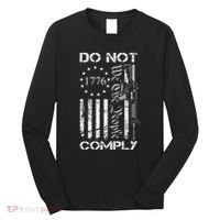 Do Not Comply Ar15 Usa Flag Pro Gun 2nd Amendment Long Sleeve Shirt thumb 0
