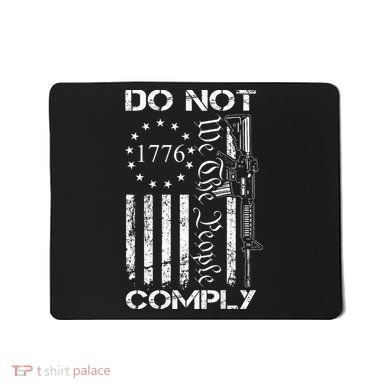 Do Not Comply Ar15 Usa Flag Pro Gun 2nd Amendment Mousepad