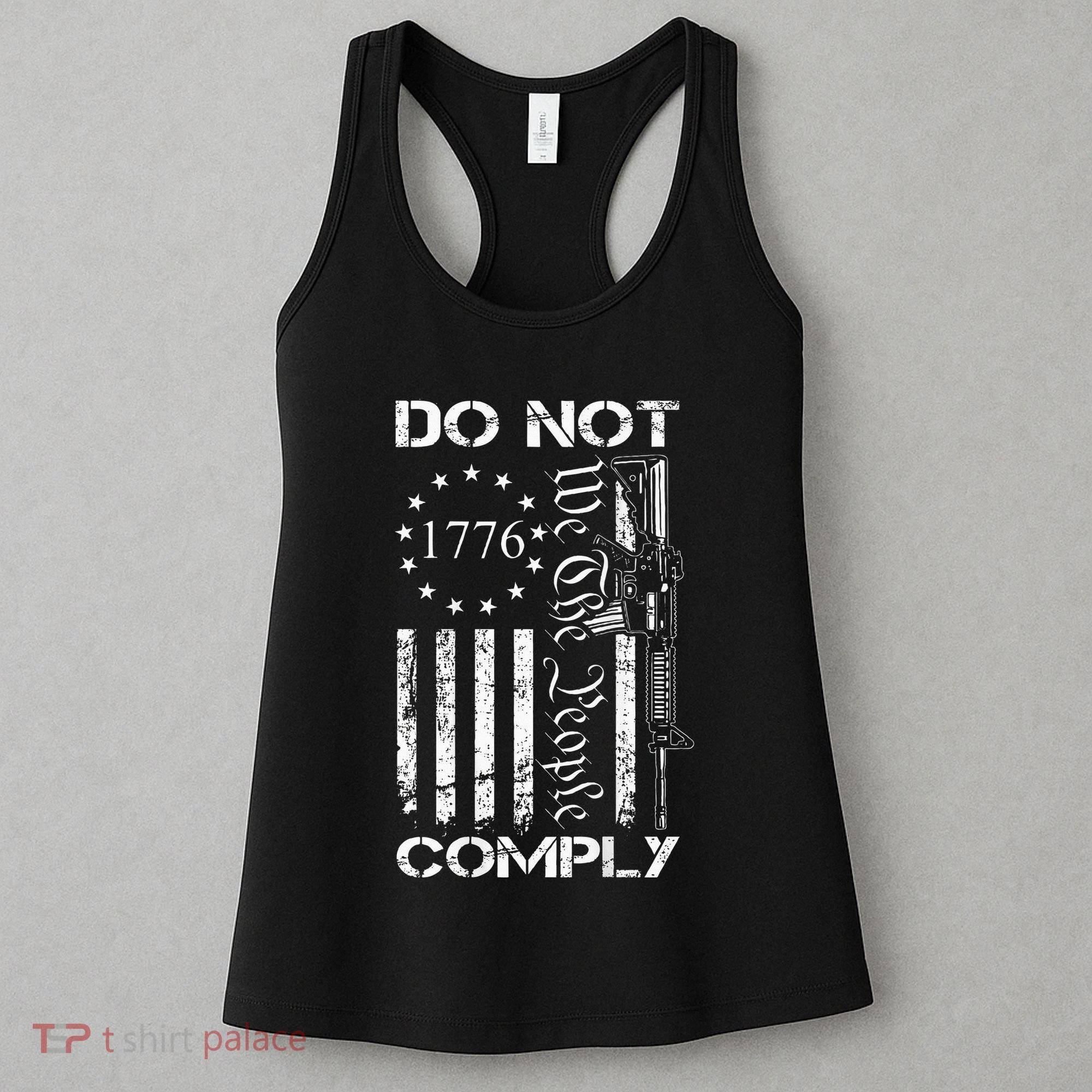 Do Not Comply Ar15 Usa Flag Pro Gun 2nd Amendment Women's Tank Top