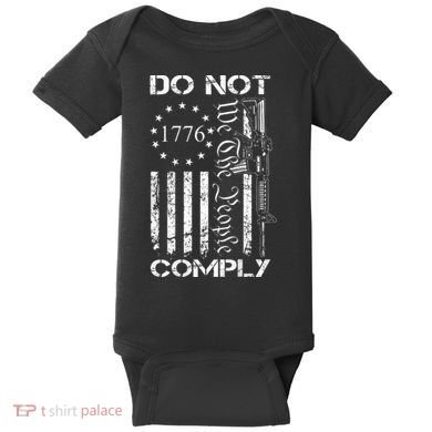 Do Not Comply Ar15 Usa Flag Pro Gun 2nd Amendment Baby Bodysuit
