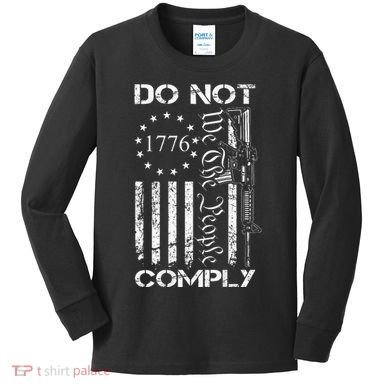 Do Not Comply Ar15 Usa Flag Pro Gun 2nd Amendment Kids Long Sleeve Shirt