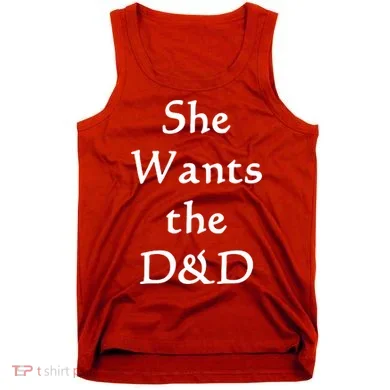 DnD Funny She Wants The D&D Tank Top