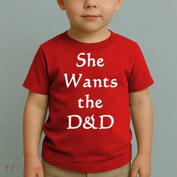 DnD Funny She Wants The D&D Toddler T-Shirt