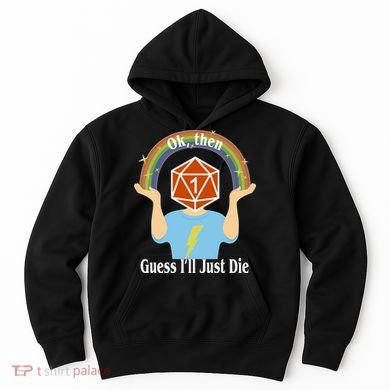 DnD Gamers Ok Then Guess I'll Die Nat Hoodie