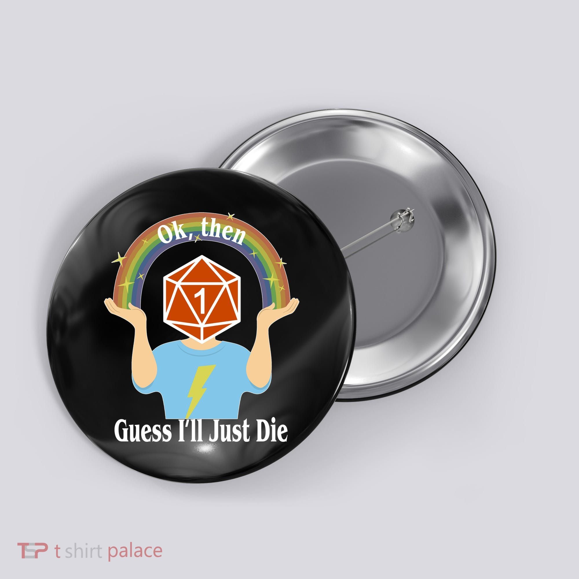 DnD Gamers Ok Then Guess I'll Die Nat Button