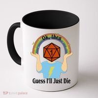 DnD Gamers Ok Then Guess I'll Die Nat Coffee Mug thumb 0