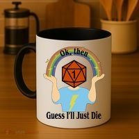DnD Gamers Ok Then Guess I'll Die Nat Coffee Mug thumb 4