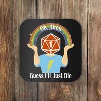 DnD Gamers Ok Then Guess I'll Die Nat Coaster thumb 0