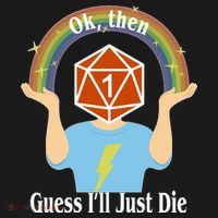 DnD Gamers Ok Then Guess I'll Die Nat Mousepad thumb 1