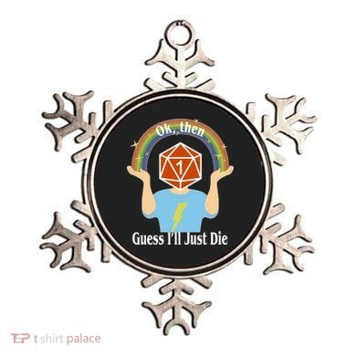 DnD Gamers Ok Then Guess I'll Die Nat Ornament