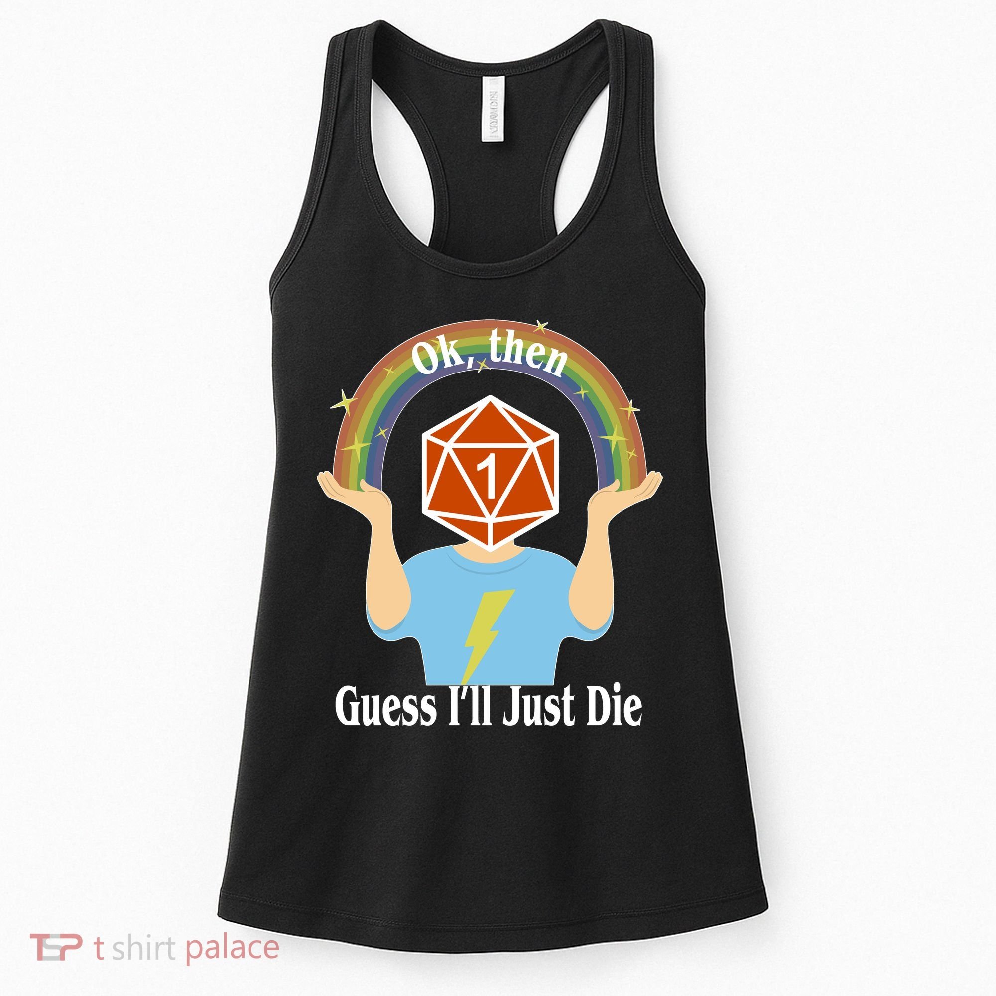DnD Gamers Ok Then Guess I'll Die Nat Women's Tank Top