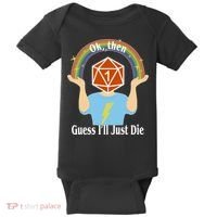 DnD Gamers Ok Then Guess I'll Die Nat Baby Bodysuit thumb 0